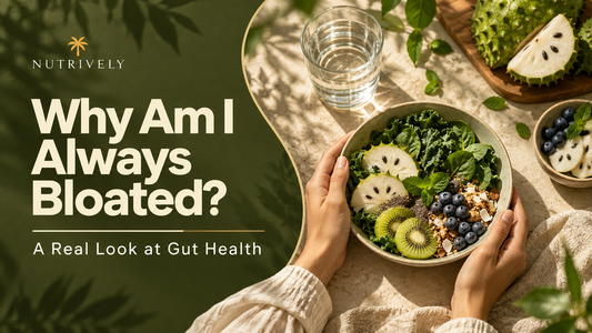 Why Am I Always Bloated? A Real Look at Gut Health
